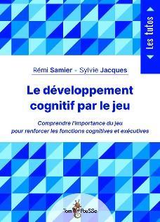 Le développement cognitif par le jeu